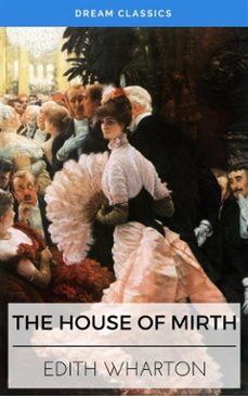 the house of mirth (dream classics) (ebook)-edith wharton-9788826462721
