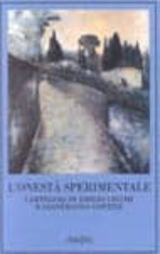 l onesta sperimentale. carteggio di emilio cecchi e gianfranco co ntini-9788845915321
