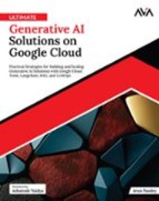 ultimate generative ai solutions on google cloud (ebook)-9789348107121
