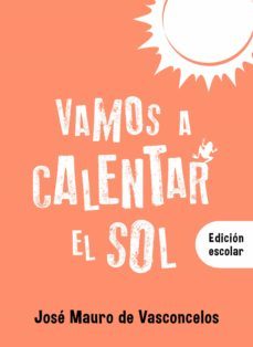vamos a calentar el sol (ebook)-jose mauro de vasconcelos-9789500210621