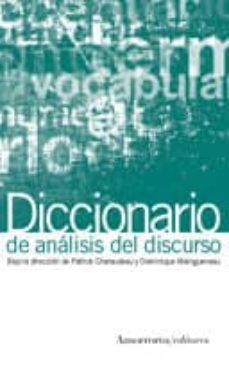 diccionario de analisis del discurso-patrick charaudeau-dominique maingueneau-9789505189021