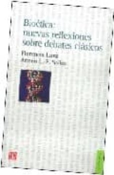 bioetica: nuevas reflexiones sobre debates clasicos-florencia luna-arleen l. f. salles-9789505577521