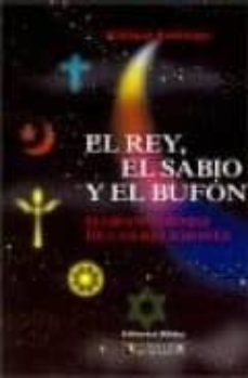 el rey, el sabio y el bufon: el gran torneo de las religiones-shafique keshavjee-9789507862021