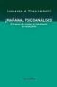 mañana, psicoanalisis! el trabajo de instalar el tratamiento en e l paciente-leonardo francischelli-9789507866821