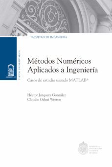 metodos numericos aplicados a ingenieria (ebook)-hector jorquera gonzalez-claudio gelmi weston-9789561425521