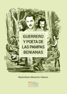 guerrero y poeta de las pampas benianas (ebook)-maximiliano menacho-9789561710221