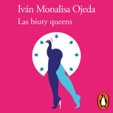 las biuty queens (audiolibro)-ivan monalisa-9789563842821