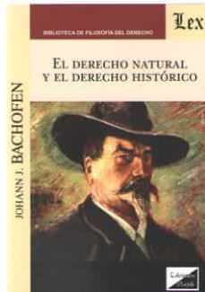 el derecho natural y el derecho historico-johann j. bachofen-9789563923421