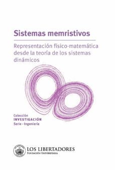 sistemas memristivos: representacion fisico-matematica desde la teoria de sistemas dinamicos (ebook)-9789585478121