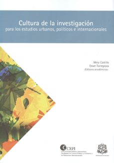 cultura de la investigacion para los estudios urbanos politicos e internacionales (ebook)-autores varios-9789587382921