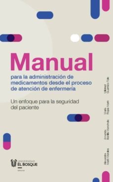 manual para la administracion de medicamentos desde el proceso de atencion de enfermeria. un enfoque para la seguridad del paciente (ebook)-9789587391121
