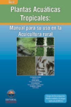 plantas acuaticas: manual para su uso en la acuicultura (ebook)-9789587460421
