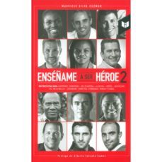 enseñame a ser heroe 2-mauricio silva guzman-9789587576221