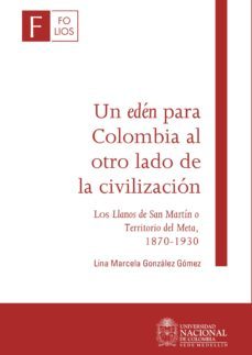un eden para colombia al otro lado de la civilizacion (ebook)-lina marcela gonzalez gomez-9789587753721
