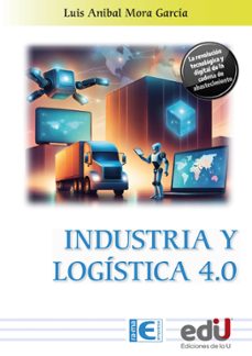 industria y logistica 4.0 (ebook)-luis anibal mora-9789587926521