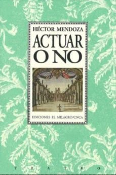 actuar o no-hector mendoza-9789686773521