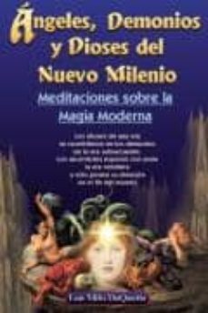 angeles, demonios y dioses del nuevo milenio: meditaciones sobre la magia moderna-lon milo duquette-9789706664921