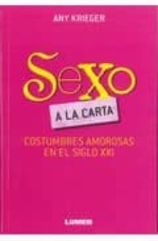 sexo a la carta: costumbres amorosas en el siglo xxi-any krieger-9789870008521