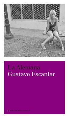 la alemana-gustavo escanlar-9789872457921