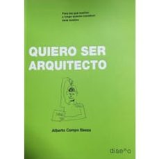 quiero ser arquitecto-alberto campos baeza-9789874160621