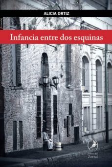 infancia entre dos esquinas (ebook)-alicia ortiz-9789875993921