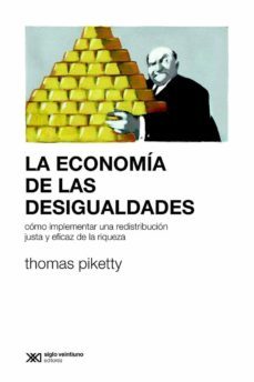 la economia de las desigualdades: como implementar una redistribucion justa y eficaz de la riqueza (ebook)-thomas piketty-9789876295321