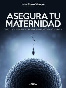asegura tu maternidad (ebook)-jean pierre wenger-9789877441321