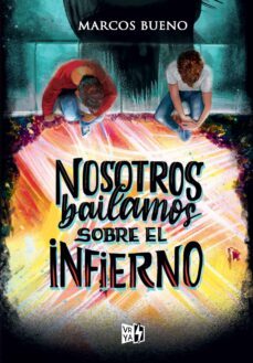 nosotros bailamos sobre el infierno (ebook)-marcos bueno-9789877479621