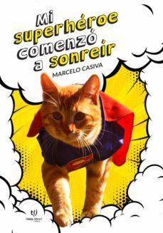 mi superheroe comenzo a sonreir (ebook)-víctor marcelo casiva-9789878177021