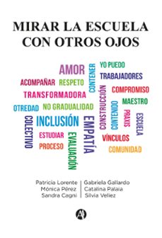 mirar la escuela con otros ojos (ebook)-gabriela gallardo-sandra cagni-patricia lorente-9789878743721