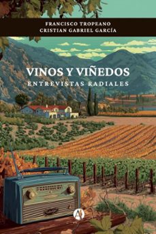 vinos y viñedos (ebook)-francisco tropeano-cristian gabriel garcía-9789878773421