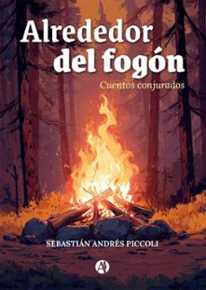 alrededor del fogón-sebastián andrés piccoli-9789878777221