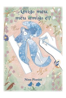 meu amigo, meu amigo e?-nina pianini-9789893575321