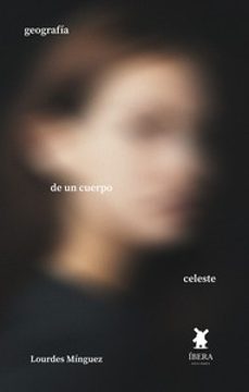 geografía de un cuerpo celeste-lourdes minguez-9789893769621