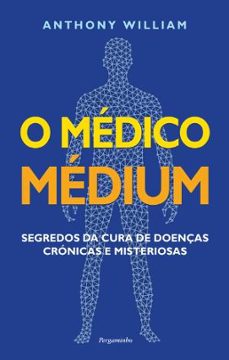 o medico medium-anthony william-9789896873721