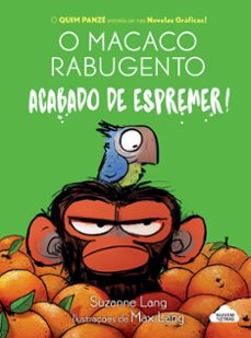 o macaco rabugento 1: acabado de espremer! (ebook)-suzanne lang-max lang-9789897875021