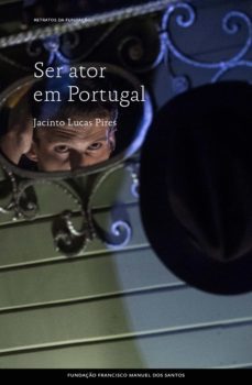 ser ator em portugal (ebook)-jacinto lucas pires-9789899064621