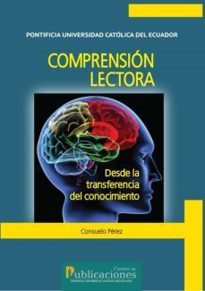 comprension lectora desde la transferencia del conocimiento (ebook)-consuelo perez-9789978772621