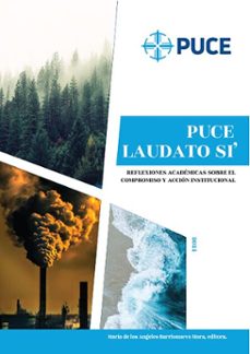 puce laudato si'. reflexiones academicas sobre el compromiso y accion institucional (ebook)-9789978777121