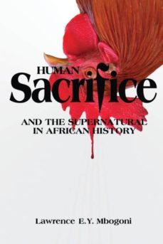 human sacrifice and the supernatural in african history-9789987082421