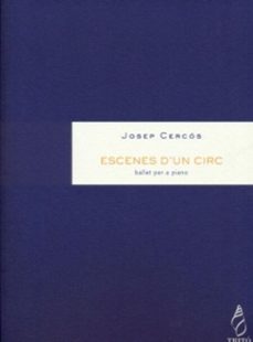 escenes d'un circ, per a piano (ebook)-josep cercós-9790692044321