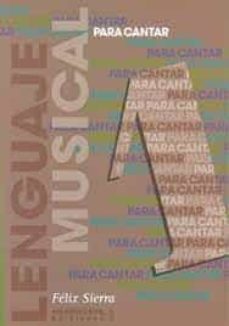 lenguaje musical para cantar vol. 1-felix sierra-9790692070221