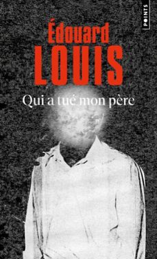 qui a tue mon pere-edouard louis-9791041426621