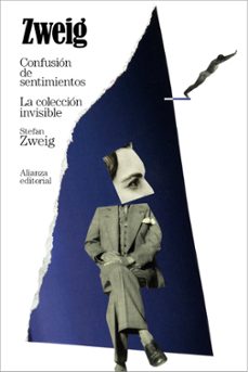 confusion de sentimientos. la coleccion invisible-stefan zweig-9791370091521