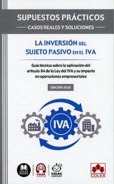 supuestos practicos: casos reales y soluciones - la inversion del sujeto pasivo en el iva-departamento de documentacion iberley-9791370117221