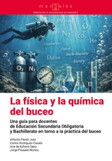 la física y la química del buceo. una guía para docentes de educación secundaria obligatoria y bachillerato en torno a la práctica del buceo-alfonso pardo juez-9791370141721
