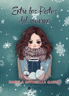 entre los restos del invierno-daniela antonella garro-9791370234621