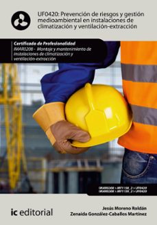 (i.b.d.) imar0208 prevencion de riesgos y gestion medioambiental en instalaciones de climatizacion y ventilacion-extraccion -     montaje y mantenimiento de instalaciones en climatizacion y      venti-jesus moreno roldan-zenaida gonzalez caballos martinez-9791370270421