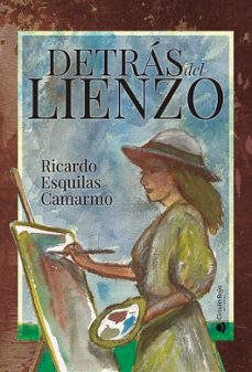 detras del lienzo-ricardo esquilas camarmo-9791370351021