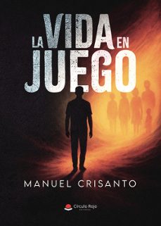 la vida en juego-manuel crisanto-9791370461621